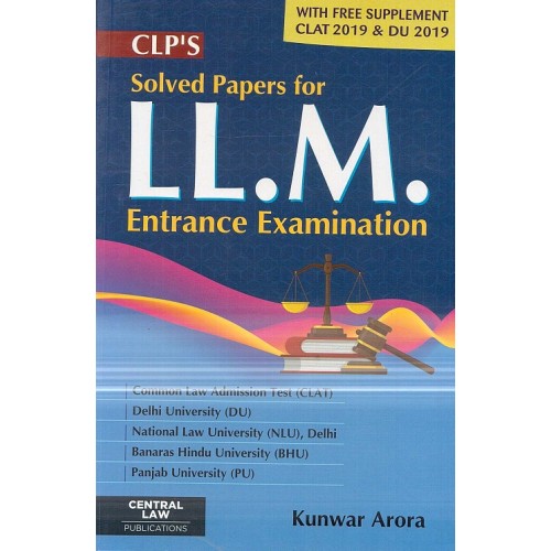 Central Law Publication's Solved Papers for LL.M Entrance Examination by Kunwar Arora